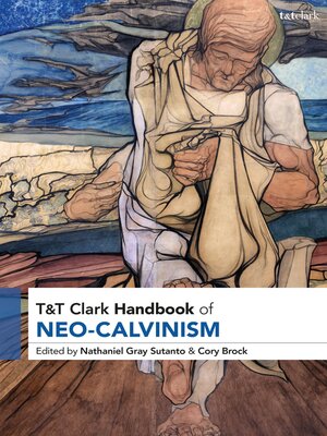 cover image of T&T Clark Handbook of Neo-Calvinism